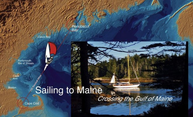 Every sail across the Gulf of Maine is a fresh story.