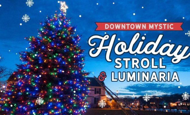https://thisismystic.com/event/downtown-holiday-stroll-luminaria-2019/