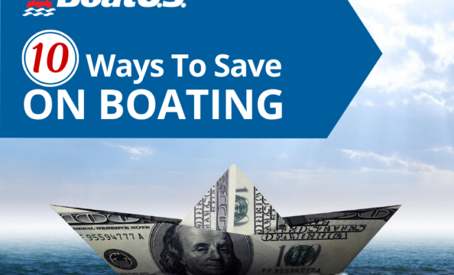 BoatUS Tips on Ways to Save on Boating