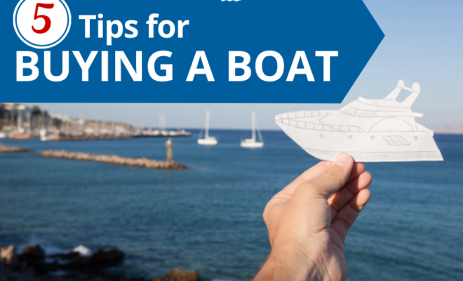 5 Tips for Buying a Boat - BoatUS