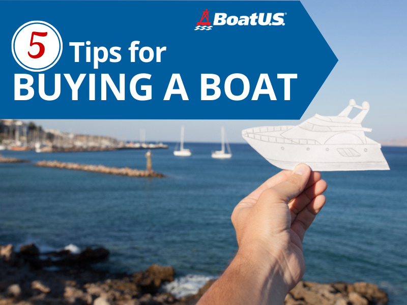 5 Tips for Buying a Boat - BoatUS