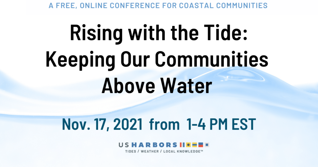 A FREE, ONLINE CONFERENCE FOR COASTAL COMMUNITIES Rising with the Tide Keeping Our Communities Above Water